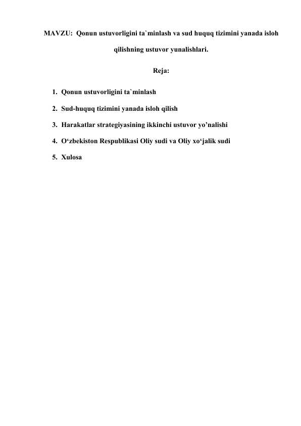Qonun ustuvorligini ta`minlash va sud huquq tizimini yanada isloh qilishning ustuvor yunalishlari