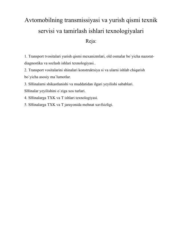 Avtomobilning transmissiyasi va yurish qismi texnik servisi va tamirlash ishlari texnologiyalari