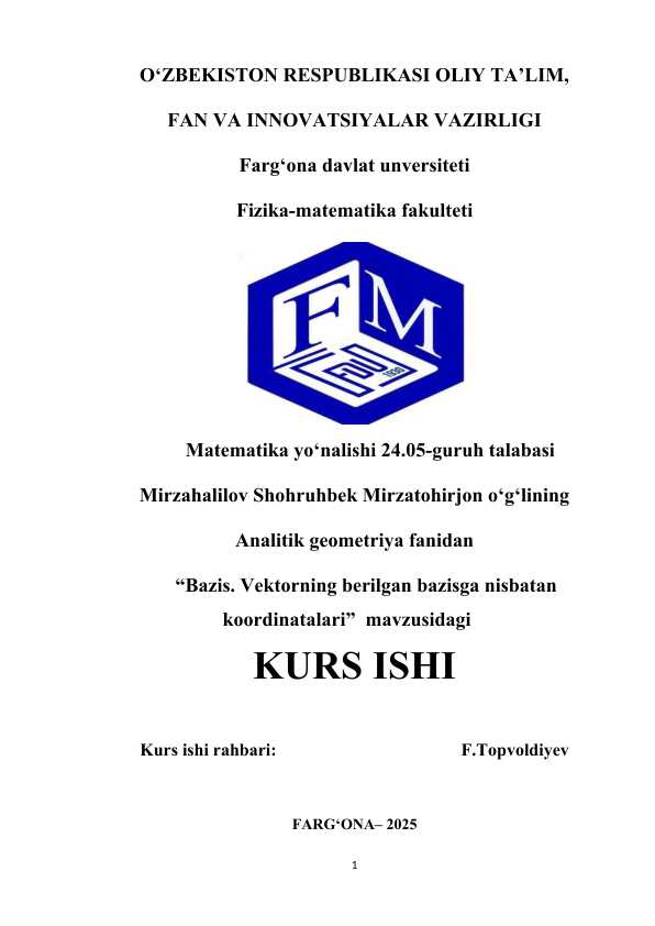 Bazis. Vektorning berilgan bazisga nisbatan koordinatalari