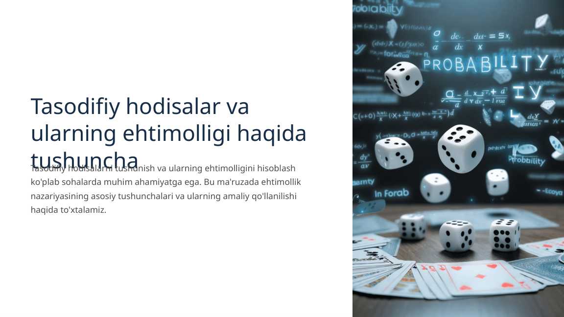 Tasodifiy hodisalar va ularning ehtimolligi haqida tushuncha