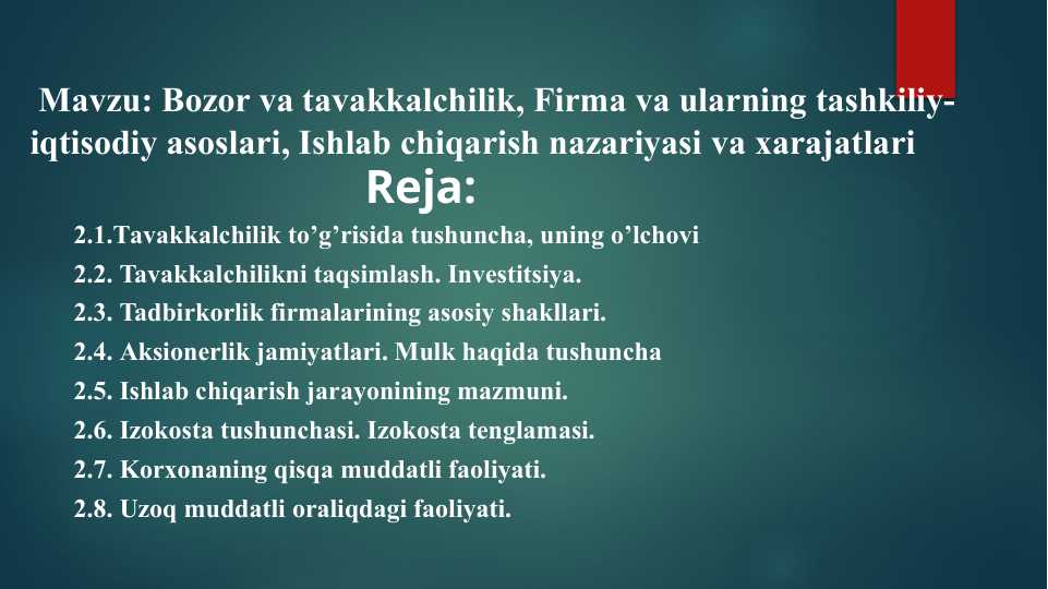 Bоzоr va tаvakkаlchilik, Firma va ularning tashkiliy-iqtisodiy asoslari, Ishlаb chiqаrish nаzаriyasi va xarajatlari