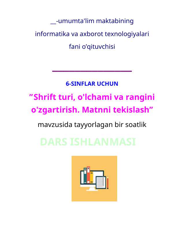 Shrift turi, o'lchami va rangini o'zgartirish. Matnni tekislash