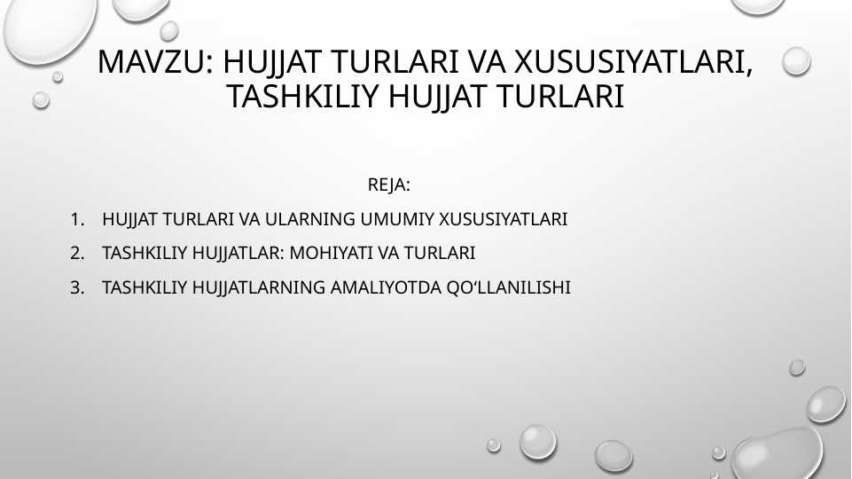 Hujjat turlari va xususiyatlari, tashkiliy hujjat turlari
