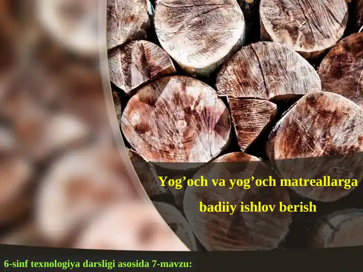 Yog’och va yog’och matreallarga badiiy ishlov berish