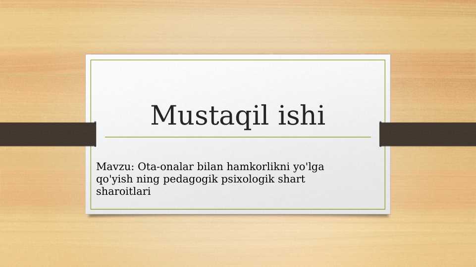 Ota-onalar bilan hamkorlikni yo'lga qo'yishning pedagogik psixologik shart-sharoitlari