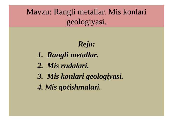 Rangli metallar. Mis konlari geologiyasi