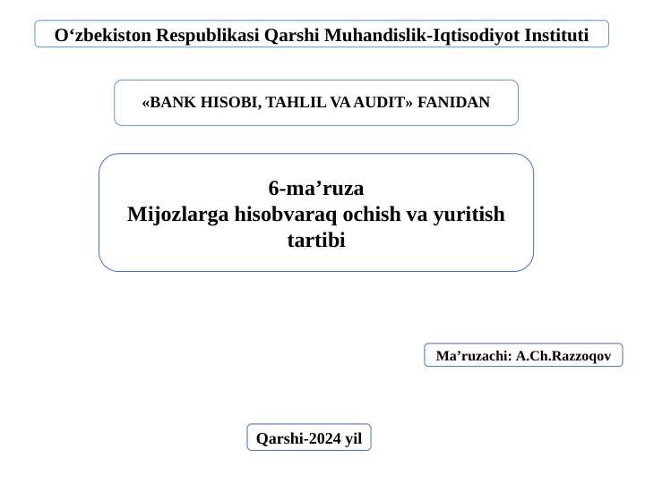 Mijozlarga hisob varaq ochish va yuritish tartibi