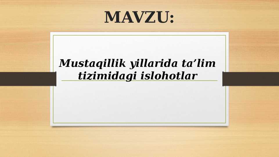Mustaqillik yillarida ta’lim tizimidagi islohotlar