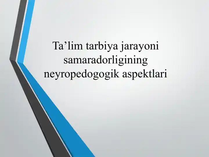 Ta’lim tarbiya jarayoni samaradorligining neyropedogogik aspektlari