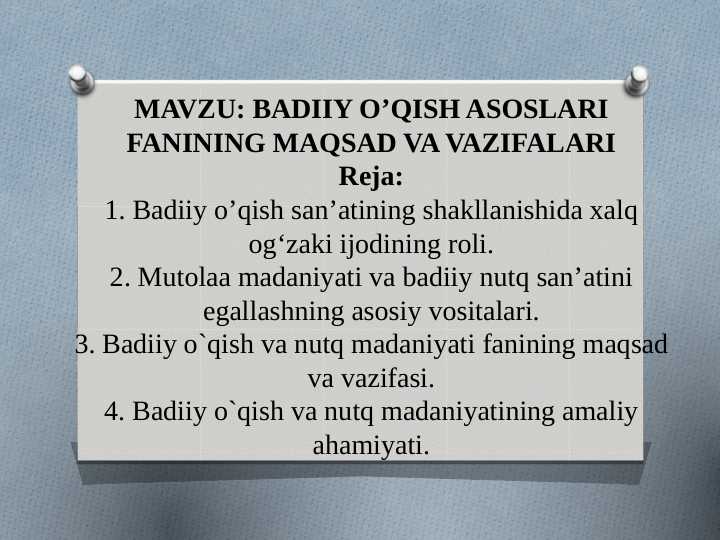 BADIIY OʻQISH ASOSLARI FANINING MAQSAD VA VAZIFALARI