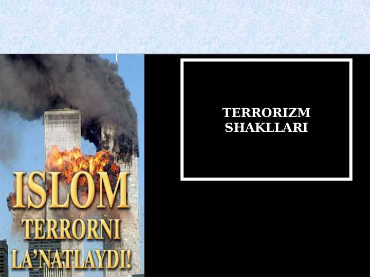 TERRORIZM SHAKLLARI