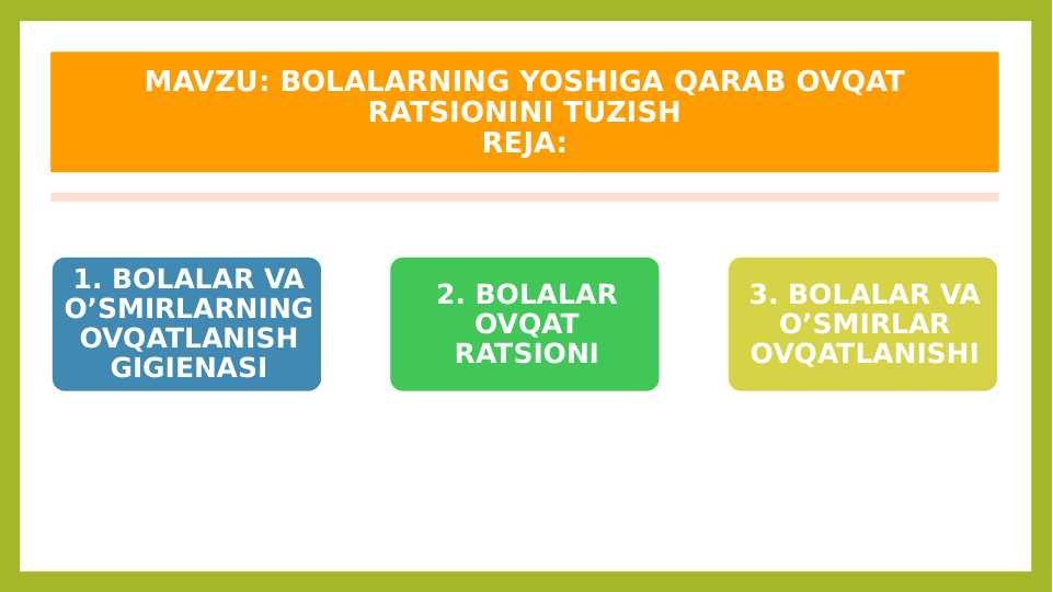 BOLALARNING YOSHIGA QARAB OVQAT RATSIONINI TUZISH