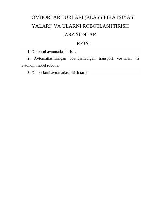 OMBORLAR TURLARI (KLASSIFIKATSIYASI YALARI) VA ULARNI ROBOTLASHTIRISH JARAYONLARI