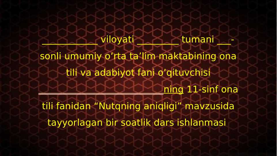 11-sinf ona tili Nutqning aniqligi+