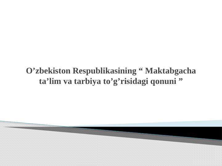 Oʻzbekiston respublikasining Maktabgacha taʼlim va tarbiya terisidagi qonuni