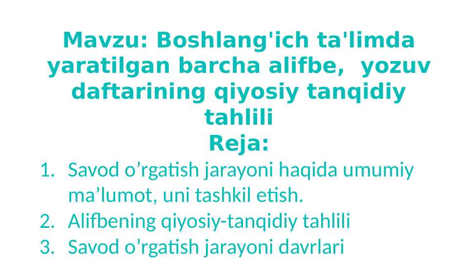 Boshlang'ich ta'limda yaratilgan barcha alifbe, yozuv daftarining qiyosiy tanqidiy tahlili