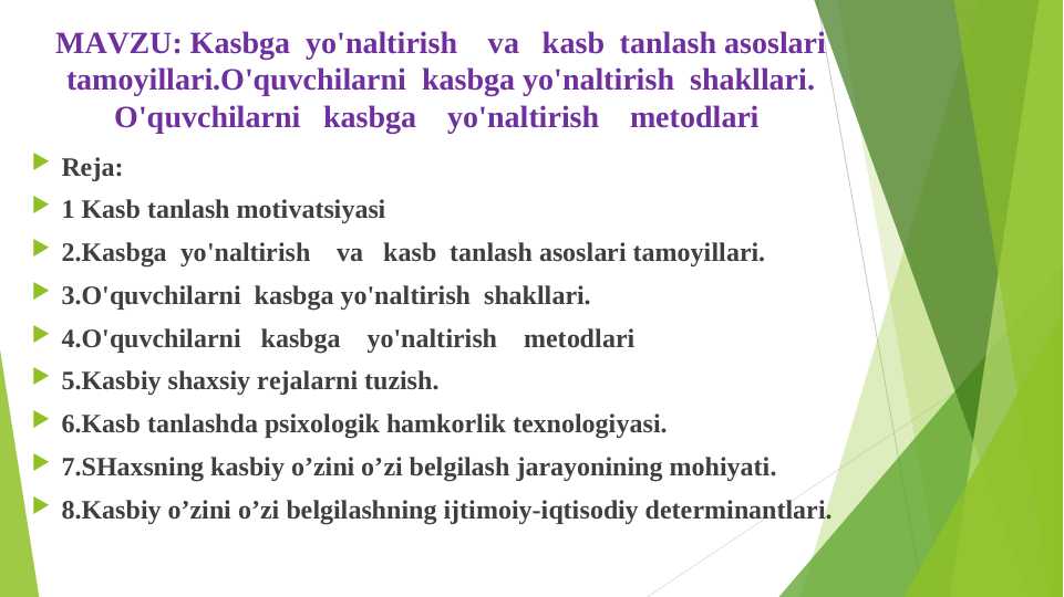 Kasbga yo'naltirish va kasb tanlash asoslari tamoyillari.O'quvchilarni kasbga yo'naltirish shakllari. O'quvchilarni kasbga yo'naltirish metodlari