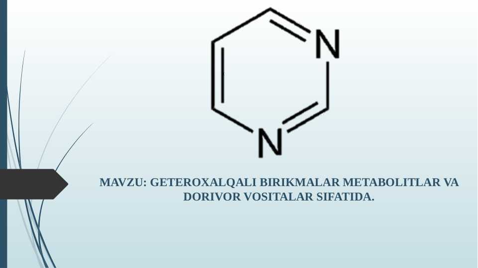GETEROXALQALI BIRIKMALAR METABOLITLAR VA DORIVOR VOSITALAR SIFATIDA