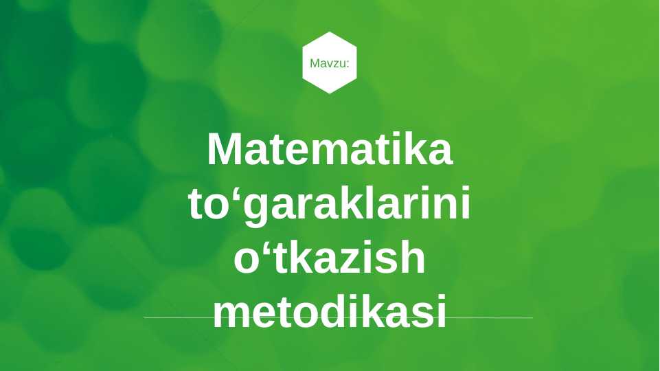 Matematika toʻgaraklarini oʻtkazish metodikasi