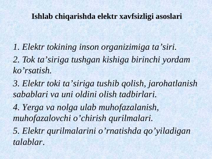 Ishlab chiqarishda elektr xavfsizligi asoslari