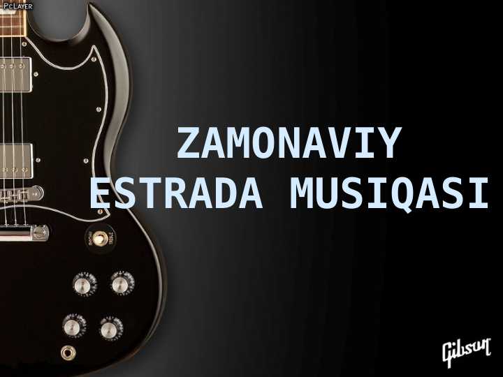 ZAMONAVIY ESTRADA MUSIQASI