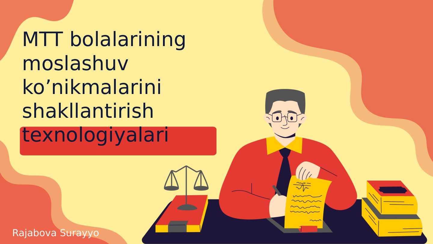 MTT bolalarining moslashuv ko’nikmalarini shakllantirish texnologiyalari