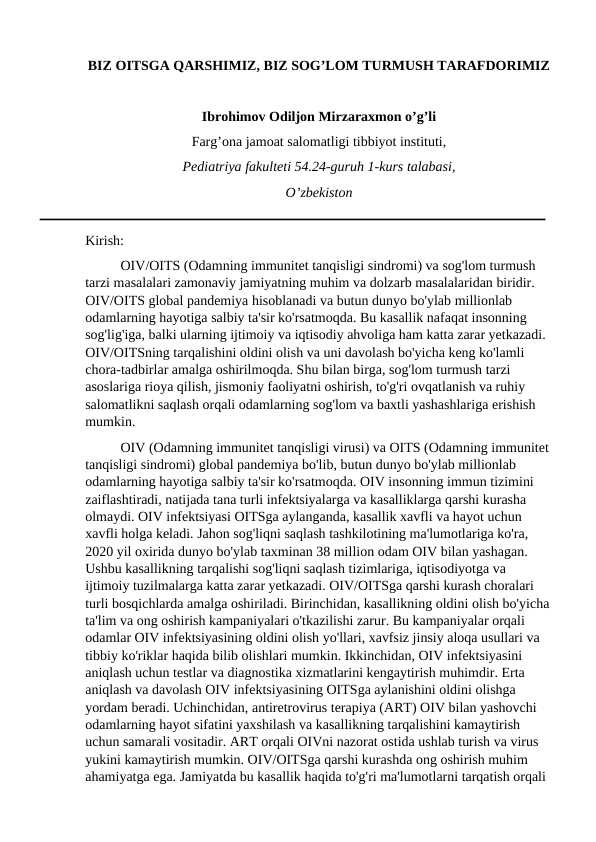 BIZ OITSGA QARSHIMIZ, BIZ SOGʻLOM TURMUSH TARAFDORIMIZ.