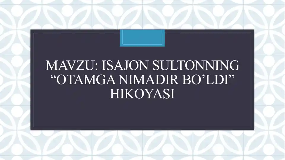 Isajon Sultonning “Otamganimadir bo’ldi” hikoyasi