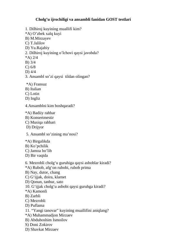 Cholg'u ijrochiligi va ansanbl fanidan GOST testlari 100 ta