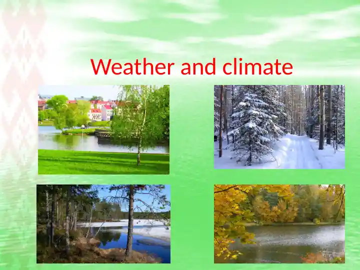 Weather and climate