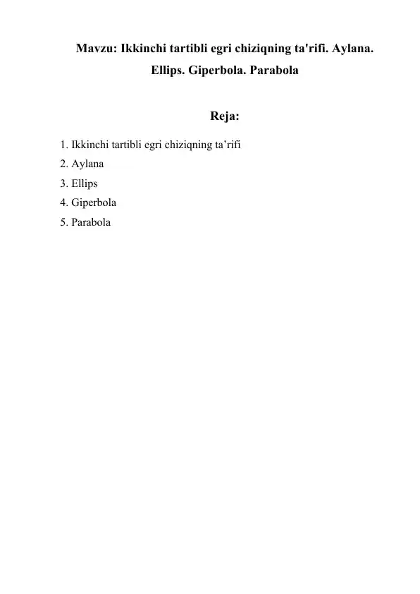 Ikkinchi tartibli egri chiziqning taʼrifi. Aylana. Ellips. Giperbola. Porabola