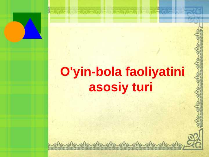 O'yin-bola faoliyatini asosiy turi