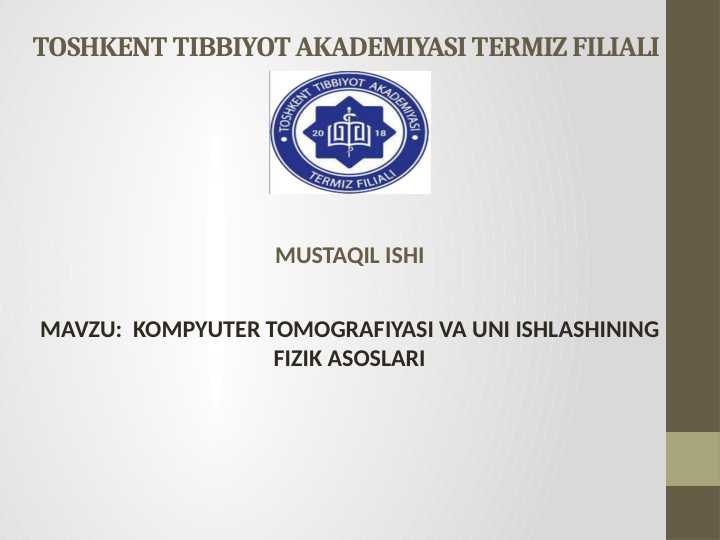 KOMPYUTER TOMOGRAFIYASI VA UNI ISHLASHINING FIZIK ASOSLARI