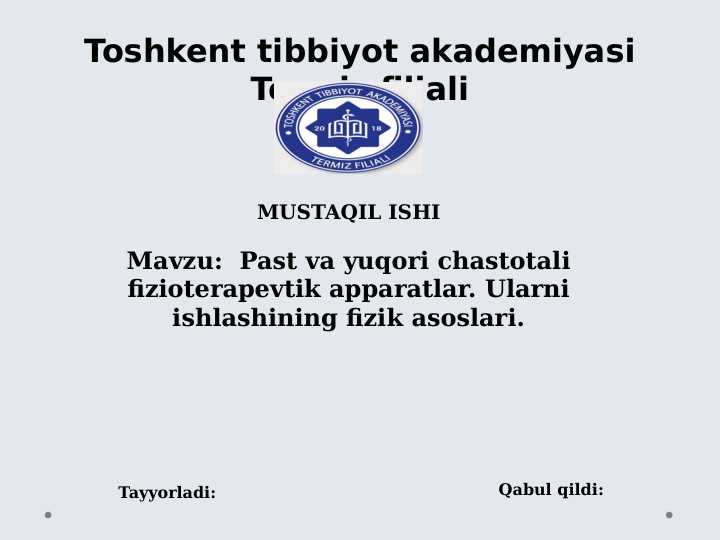 Past va yuqori chastotali fizioterapevtik apparatlar. Ularni ishlashining fizik asoslari.