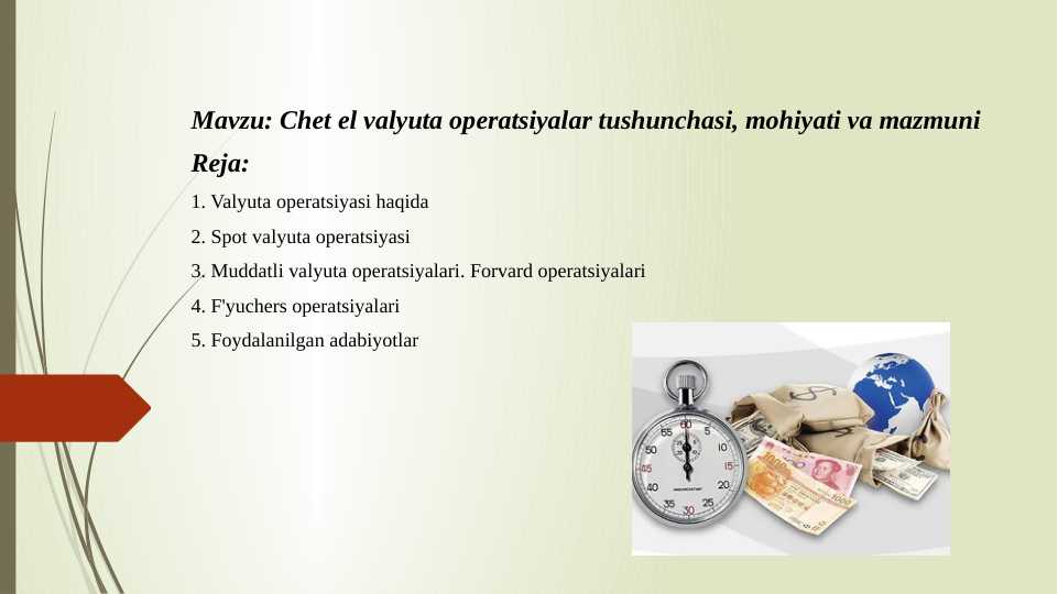 Chet el valyuta operatsiyalar tushunchasi, mohiyati va mazmuni