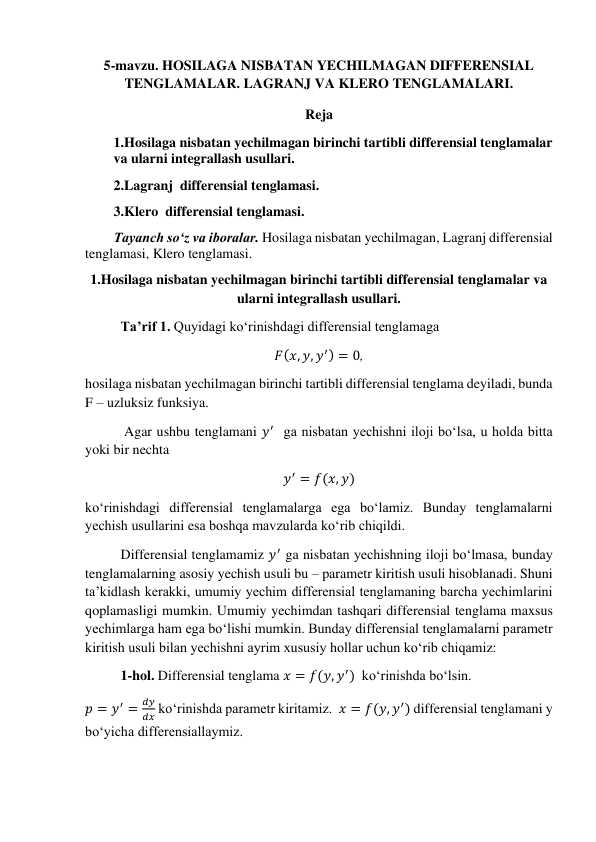 HOSILAGA NISBATAN YECHILMAGAN DIFFERENSIAL TENGLAMALAR. LAGRANJ VA KLERO TENGLAMALARI.