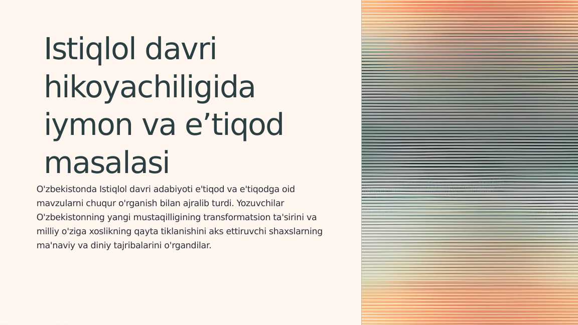 Istiqlol davri hikoyachiligida iymon va eʼtiqod masalasi
