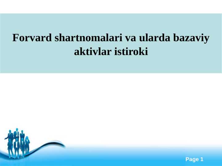 Forvard shartnomalari va ularda bazaviy aktivlar istiroki