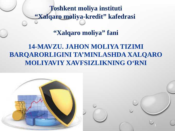JAHON MOLIYA TIZIMI BARQARORLIGINI TA’MINLASHDA XALQARO MOLIYAVIY XAVFSIZLIKNING OʻRNI