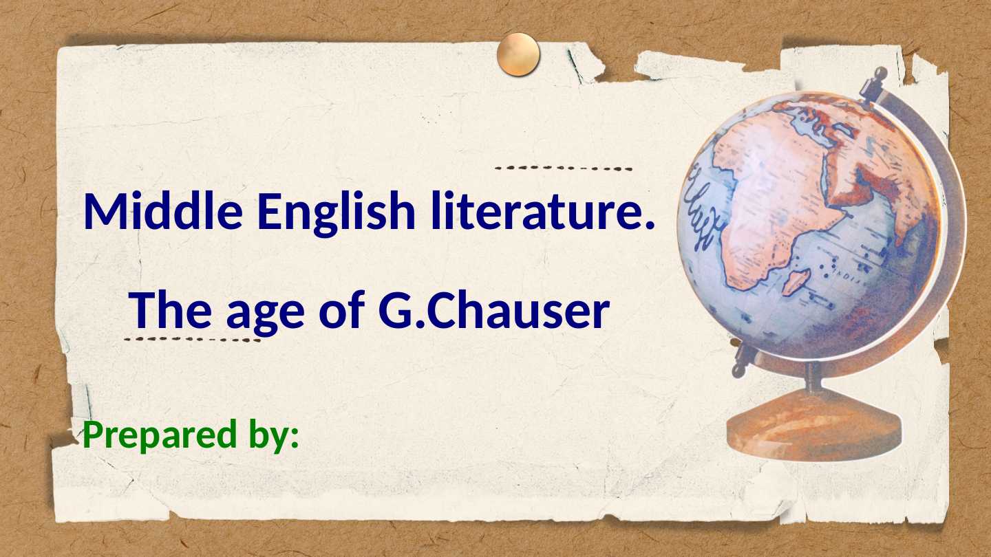 Middle English literature. The age of G.Chauser