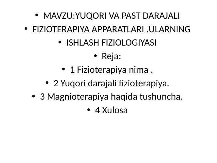 YUQORI VA PAST DARAJALI
FIZIOTERAPIYA APPARATLAR