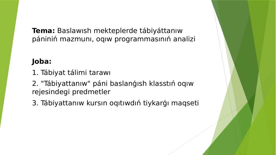 Baslawısh mekteplerde tábiyáttanıw pániniń mazmunı, oqıw programmasınıń analizi