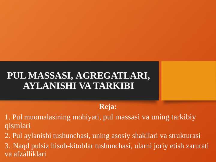 PUL MASSASI, AGREGATLARI, AYLANISHI VA TARKIBI haqida 17 betdan iborat taqdimot(prezentatsiya)