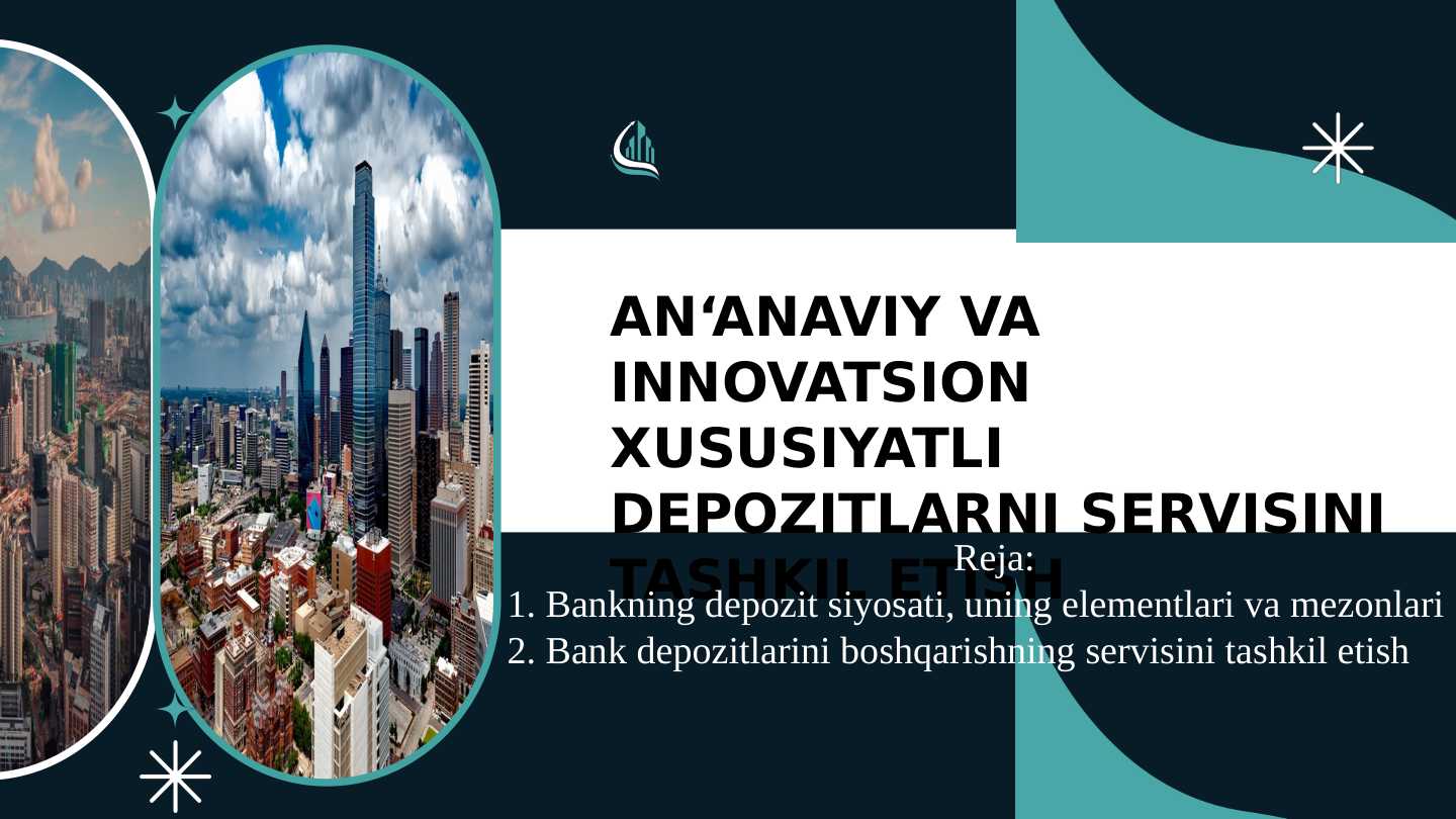 ANANAVIY VA INNOVATSION XUSUSIYATLI DEPOZITLARNI SERVISINI TASHKIL ETISH haqida 16 betdan iborat taqdimot (prezentatsiya)