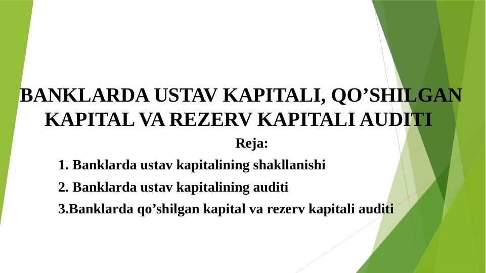 BANKLARDA USTAV KAPITALI, QO’SHILGAN KAPITAL VA REZERV KAPITALI AUDITI haqida 22 betdan iborat taqdimot (prezentatsiya)