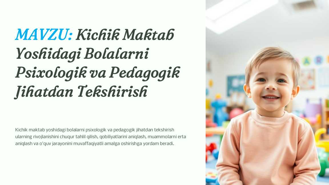 Kichik Maktab Yoshidagi Bolalarni Psixologik va Pedagogik Jihatdan Tekshirish