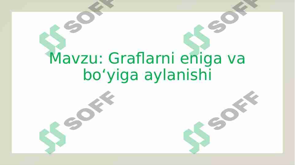 Graflarni eniga va bo‘yiga aylanishi