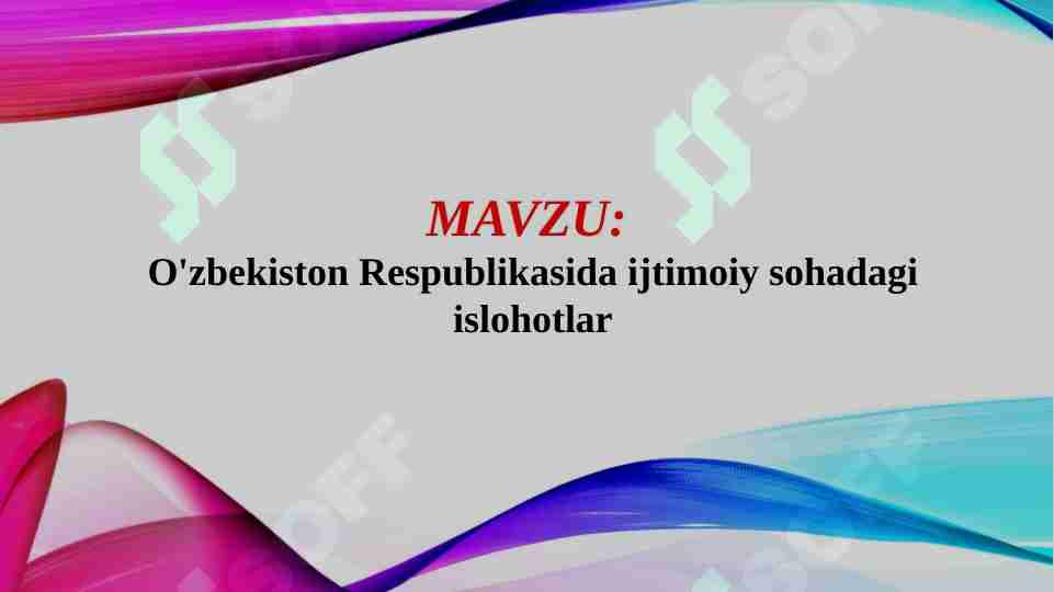 O'zbekiston Respublikasida ijtimoiy sohadagi islohotlar