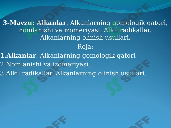 Alkanlar. Alkanlarning gоmоlоgik qatоri, nоmlanishi va izоmеriyasi. Alkil radikallar. Alkanlarning olinish usullari.