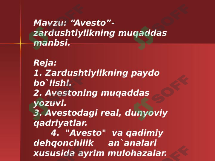 “Avesto”- zardushtiylikning muqaddas manbsi.